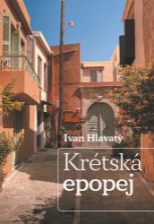 Krétská epopej - Ivan Hlavatý - Literatura faktu Krétská epopej