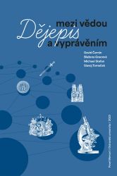 Dějepis mezi vědou a vyprávěním - Michael Stefan,David Černín,Slavoj Tomeček - Pedagogika Dějepis mezi vědou a vyprávěním
