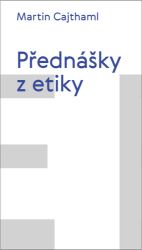 Přednášky z etiky Přednášky z etiky
