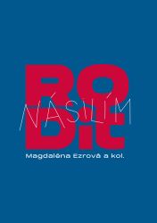 Rodit násilím - Anna Štefanidesová,Marcela Peremská,Sandra Pašková,Daniela Vorlová,Marie Hint,Magdaléna Ezrová - Právo Rodit násilím