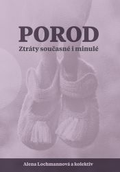 Porod - Ztráty současné i minulé Porod - Ztráty současné i minulé