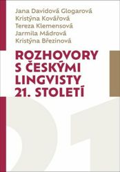 Rozhovory s českými lingvisty 21. století Rozhovory s českými lingvisty 21. století