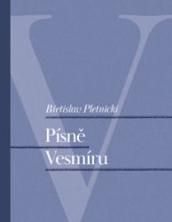 Písně Vesmíru - Břetislav Pletnicki - Česká a slovenská poezie Písně Vesmíru