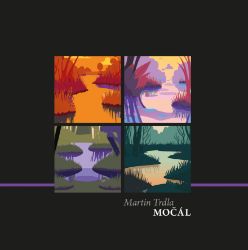 Močál - Martin Trdla - Česká a slovenská poezie Močál