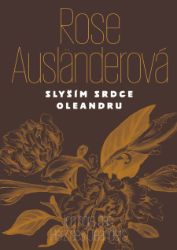 Slyším srdce oleandru / Ich höre das Herz des Oleanders Slyším srdce oleandru / Ich höre das Herz des Oleanders