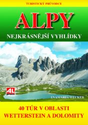 ALPY- nejkrásnější vyhlídky - 40 túr v o ALPY- nejkrásnější vyhlídky - 40 túr v o