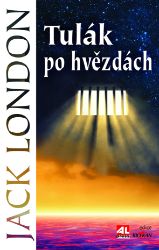 Tulák po hvězdách - Jack London - Romány Tulák po hvězdách