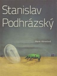 Stanislav Podhrázský - Marie Klimešová-Judlová - Umění a architektura Stanislav Podhrázský