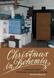 Christmas in Bohemia - Traditional Czech Christmas cuisine and customs Christmas in Bohemia - Traditional Czech Christmas cuisine and customs