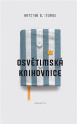 Osvětimská knihovnice - Antonio G. Iturbe - Válečné knihy Osvětimská knihovnice
