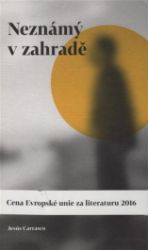 Neznámý v zahradě - Jesús Carrasco - Romány Neznámý v zahradě
