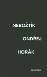 Nebožtík - Ondřej Horák - Česká a slovenská beletrie Nebožtík