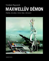 Maxwellův démon - Objekty, slovníky a řečové akty v literatuře Maxwellův démon - Objekty, slovníky a řečové akty v literatuře