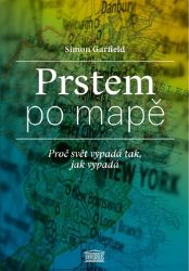 Prstem po mapě - Proč svět vypadá tak, jak vypadá - Simon Garfield - Historické romány Prstem po mapě - Proč svět vypadá tak, jak vypadá