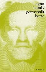 Gottschalk - Hatto - Egon Bondy - Česká a slovenská beletrie Gottschalk - Hatto