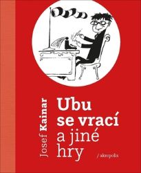 Ubu se vrací a jiné hry Ubu se vrací a jiné hry