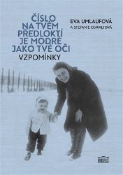 Číslo na tvém předloktí je modré jako tvé oči Číslo na tvém předloktí je modré jako tvé oči