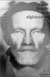 677 - Afghánistán - Egon Bondy - Česká a slovenská beletrie 677 - Afghánistán
