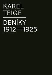 Deníky 1912-1925 - Karel Teige - Politici Deníky 1912-1925