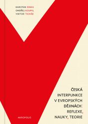 Česká interpunkce v evropských dějinách: reflexe, nauky, teorie Česká interpunkce v evropských dějinách: reflexe, nauky, teorie