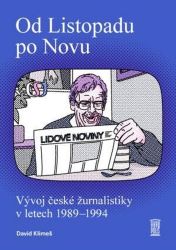 Od Listopadu po Novu - Vývoj české žurnalistiky v letech 1989–1994 Od Listopadu po Novu - Vývoj české žurnalistiky v letech 1989–1994