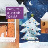 Mami, tati, jak vypadá Ježíšek? - Lída Holá - Populárně naučná literatura pro děti Mami, tati, jak vypadá Ježíšek?