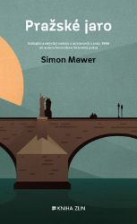 Pražské jaro - Simon Mawer - Romány Pražské jaro