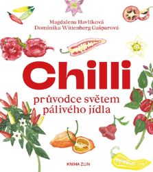 Chilli - Magdalena Havlíková,Dominika Wittenberg Gašparová - Biografie a autobiografie Chilli