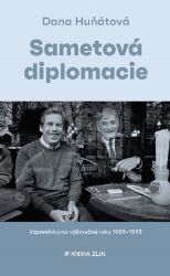 Sametová diplomacie - Dana Huňátová - Česká a československá scéna Sametová diplomacie