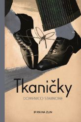 Tkaničky - Domenico Starnone - Romány Tkaničky