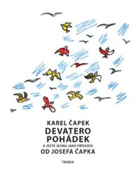 Devatero pohádek a ještě jedna jako přívažek od Josefa Čapka - Karel Čapek,Josef Čapek - Pohádky pro děti Devatero pohádek