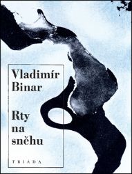 Rty na sněhu - Vladimír Binar - Poezie a básně Rty na sněhu