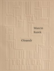 Oleandr - Marcin Kurek - Poezie a básně Oleandr
