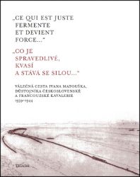 Co je spravedlivé, kvasí a stává se silou... / Ce qui est juste fermente et devient force. Co je spravedlivé, kvasí a stává se silou... / Ce qui est juste fermente et devient force.