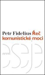 Řeč komunistické moci Řeč komunistické moci