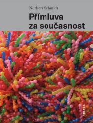 Přímluva za současnost - Umění v sakrálním prostoru Přímluva za současnost - Umění v sakrálním prostoru