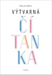 Výtvarná čítanka - Václav Sokol - Umění a architektura Výtvarná čítanka
