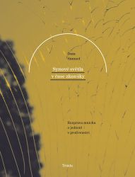 Synové světla v čase zkoušky - Rozprava mnicha o jednotě v protivenství - Samuel - Esoterika a duchovno Synové světla v čase zkoušky - Rozprava mnicha o jednotě v protivenství