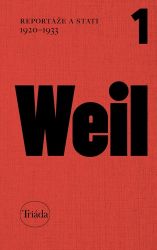 Reportáže a stati 1920-1933 - Jiří Weil - Naučná literatura Reportáže a stati 1920-1933