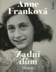 Zadní dům - Deník v dopisech 12. červen 1942 - 1. srpen 1944 - Anne Frank - Druhá světová válka Zadní dům - Deník v dopisech 12. červen 1942 - 1. srpen 1944