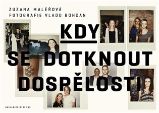 Kdy se dotknout dospělosti - Zuzana Maléřová - Česká a slovenská beletrie Kdy se dotknout dospělosti