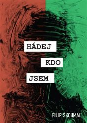 Hádej, kdo jsem - Filip Skoumal - Poezie a básně Hádej, kdo jsem