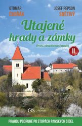 Utajené hrady a zámky II. aneb Prahou podruhé po stopách panských sídel - 2. aktualizované Utajené hrady a zámky II. aneb Prahou podruhé po stopách panských sídel - 2. aktualizované