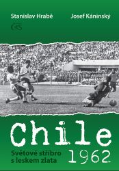 Chile 1962 Světové stříbro s leskem zlata - Stanislav Hrabě,Josef Káninský - Sport Chile 1962 Světové stříbro s leskem zlata