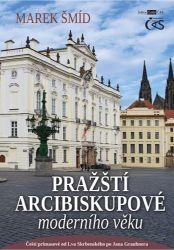 Pražští arcibiskupové moderního věku Pražští arcibiskupové moderního věku