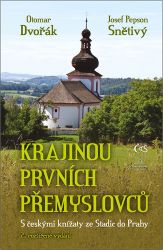 Krajinou prvních Přemyslovců - S českými knížaty ze Stadic do Prahy Krajinou prvních Přemyslovců - S českými knížaty ze Stadic do Prahy