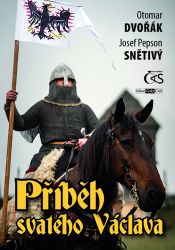 Příběh svatého Václava Příběh svatého Václava