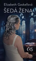 Šedá žena - Elizabeth Gaskell - Historické detektivky Šedá žena