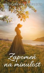 Zapomeň na minulost - Alexander Stainforth - Romány Zapomeň na minulost