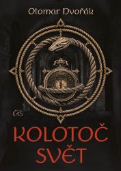 Kolotoč Svět - Otomar Dvořák - Historické romány Kolotoč Svět